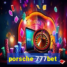 porsche 777bet